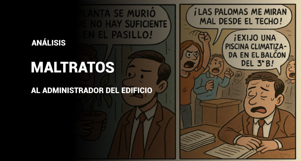 MALTRATOS AL ADMINISTRADOR DEL EDIFICIO